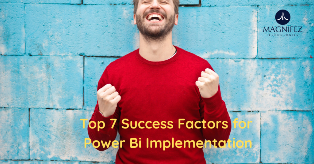 Top 7 success factors for PowerBi Implementation